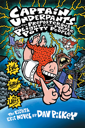 Captain Underpants and the Preposterous Plight of the Purple Potty People (Book 8)