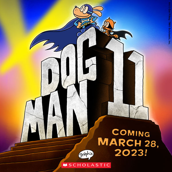 COMING SOON! - Dog Man #11